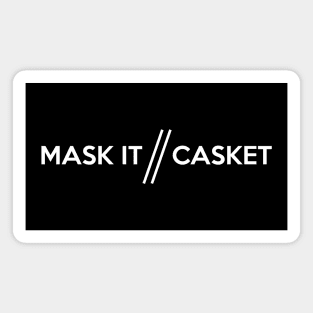 MASK IT // CASKET White Magnet